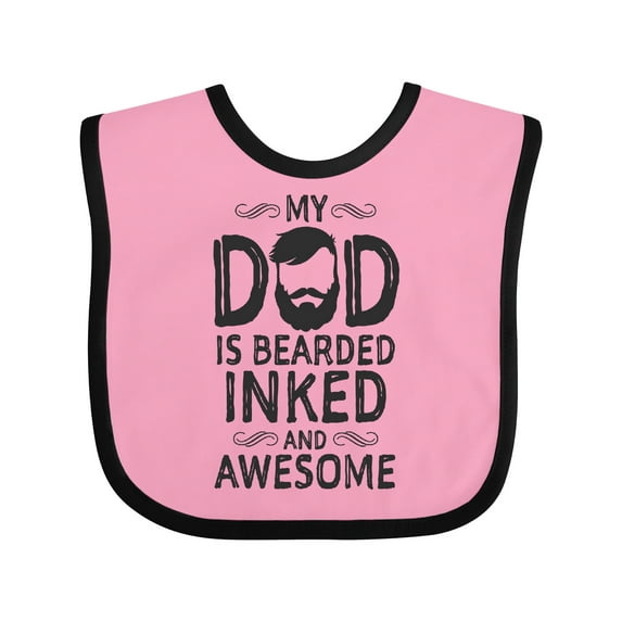 Inktastic My Dad is Bearded Inked and Awesome Boys or Girls Baby Bib