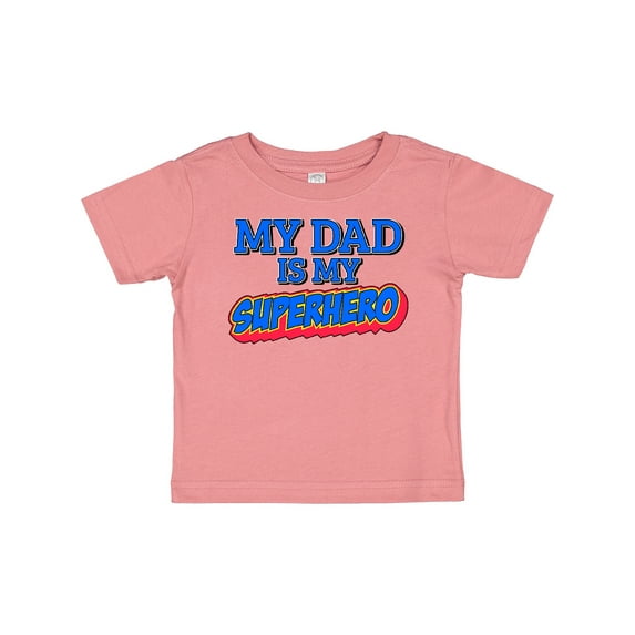 Inktastic My Dad is My Superhero Boys or Girls Baby T-Shirt
