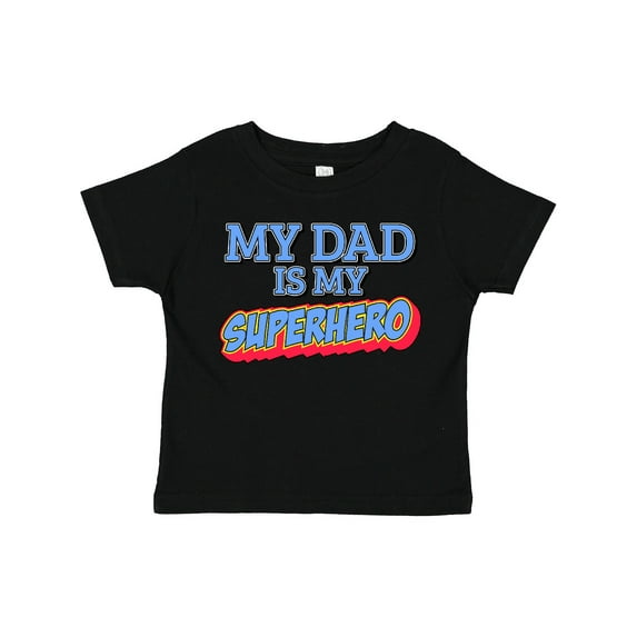Inktastic My Dad is My Superhero Boys or Girls Toddler T-Shirt