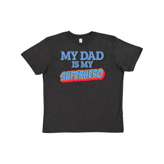 Inktastic My Dad is My Superhero Youth T-Shirt