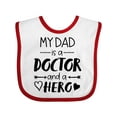 thumbnail image 1 of Inktastic My Dad is a Doctor and a Hero Boys or Girls Baby Bib, 1 of 4