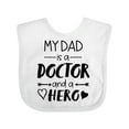 thumbnail image 1 of Inktastic My Dad is a Doctor and a Hero Boys or Girls Baby Bib, 1 of 4