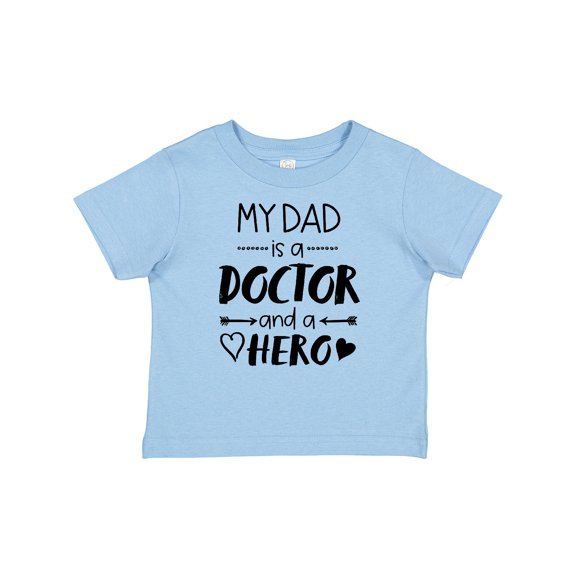 Inktastic My Dad is a Doctor and a Hero Boys or Girls Baby T-Shirt