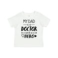 thumbnail image 1 of Inktastic My Dad is a Doctor and a Hero Boys or Girls Toddler T-Shirt, 1 of 5