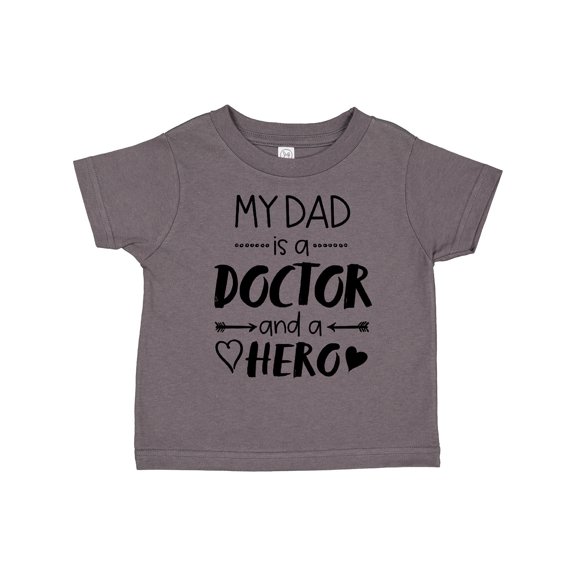 Inktastic My Dad is a Doctor and a Hero Boys or Girls Toddler T-Shirt