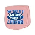 thumbnail image 1 of Inktastic My Dad is a Fantasy Football Legend Baby Burp Cloth, 1 of 3
