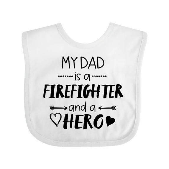 Inktastic My Dad is a Firefighter and a Hero Boys or Girls Baby Bib
