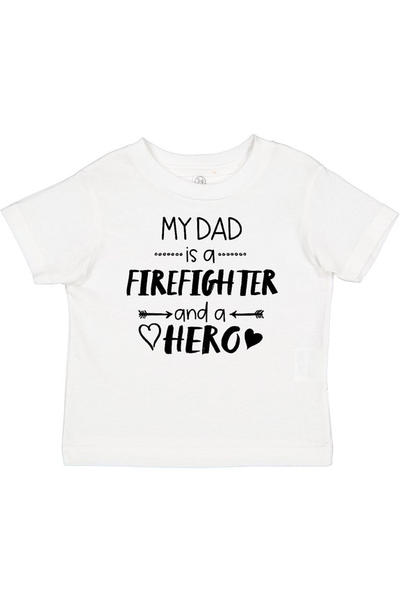 My Dad is a Firefighter and a Hero Boys or Girls Baby T-Shirt