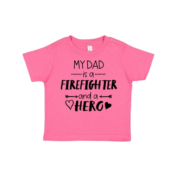 Inktastic My Dad is a Firefighter and a Hero Boys or Girls Toddler T-Shirt