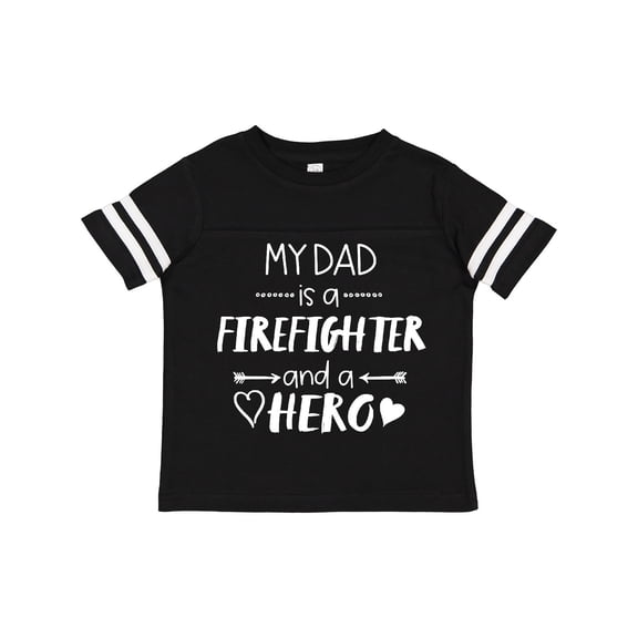 Inktastic My Dad is a Firefighter and a Hero Boys or Girls Toddler T-Shirt
