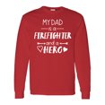 thumbnail image 1 of Inktastic My Dad is a Firefighter and a Hero Long Sleeve T-Shirt, 1 of 5