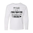 thumbnail image 1 of Inktastic My Dad is a Firefighter and a Hero Long Sleeve Youth T-Shirt, 1 of 5