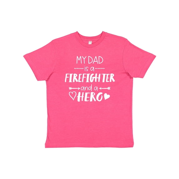 Inktastic My Dad is a Firefighter and a Hero Youth T-Shirt