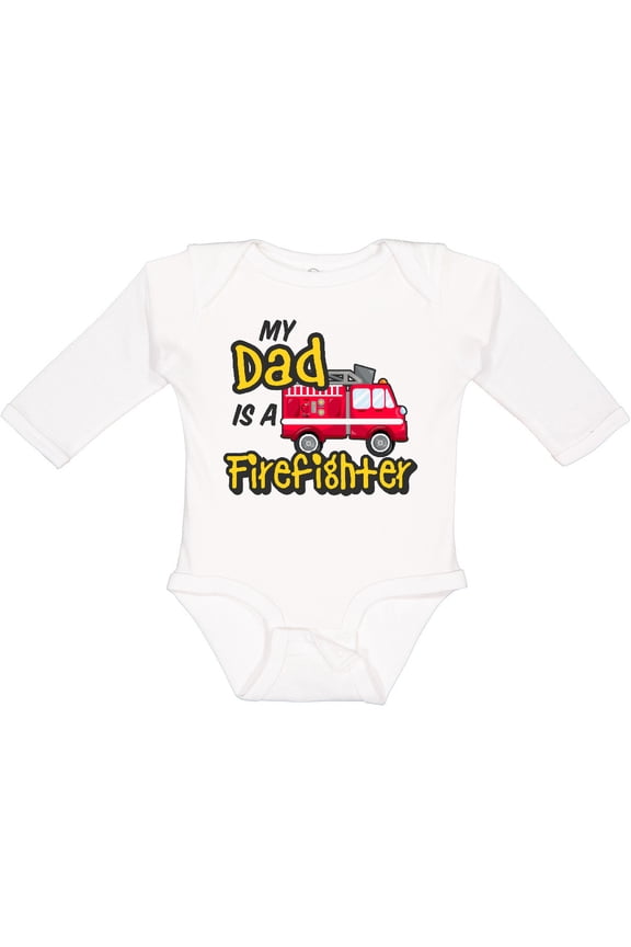 My Dad is a Firefighter with Fire Truck Boys or Girls Long Sleeve Baby Bodysuit