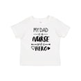 thumbnail image 1 of Inktastic My Dad is a Nurse and a Hero Boys or Girls Baby T-Shirt, 1 of 5