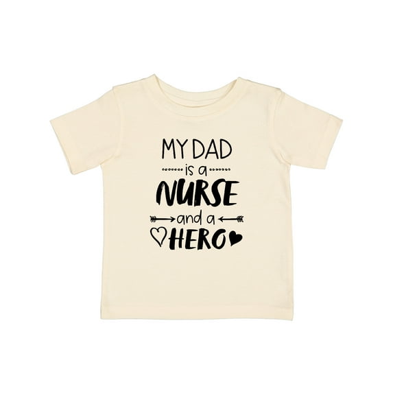 Inktastic My Dad is a Nurse and a Hero Boys or Girls Baby T-Shirt