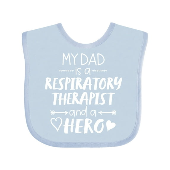 Inktastic My Dad is a Respiratory Therapist and a Hero Boys or Girls Baby Bib