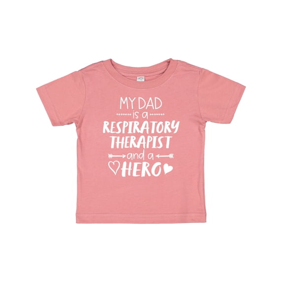 Inktastic My Dad is a Respiratory Therapist and a Hero Boys or Girls Baby T-Shirt