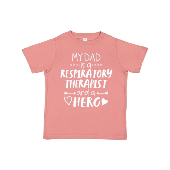 Inktastic My Dad is a Respiratory Therapist and a Hero Boys or Girls Toddler T-Shirt