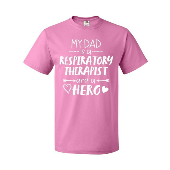 Inktastic My Dad is a Respiratory Therapist and a Hero T-Shirt