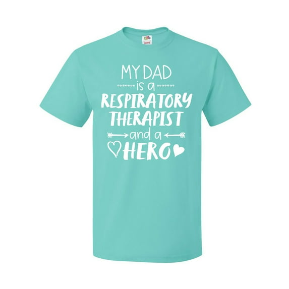Inktastic My Dad is a Respiratory Therapist and a Hero T-Shirt