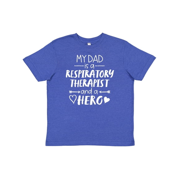 Inktastic My Dad is a Respiratory Therapist and a Hero Youth T-Shirt