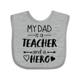 thumbnail image 1 of Inktastic My Dad is a Teacher and a Hero Boys or Girls Baby Bib, 1 of 4