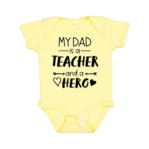 Inktastic My Dad is a Teacher and a Hero Boys or Girls Baby Bodysuit