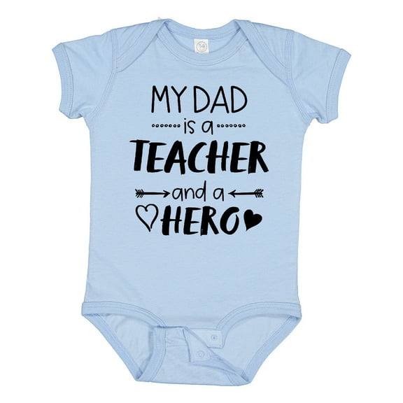 Inktastic My Dad is a Teacher and a Hero Boys or Girls Baby Bodysuit