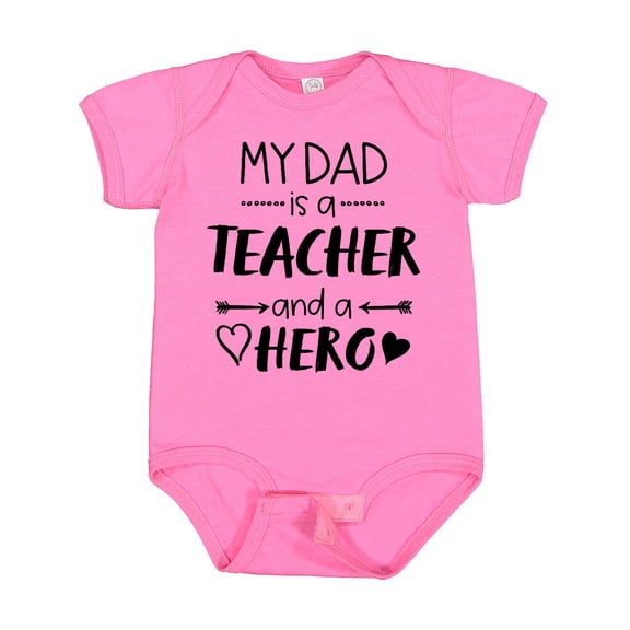 Inktastic My Dad is a Teacher and a Hero Boys or Girls Baby Bodysuit