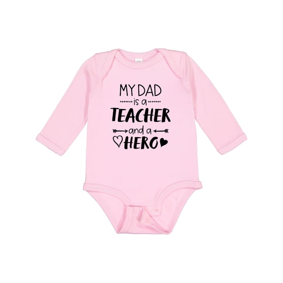 Inktastic My Dad is a Teacher and a Hero Boys or Girls Long Sleeve Baby Bodysuit