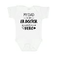 thumbnail image 1 of Inktastic My Dad is an Er Doctor and a Hero Boys or Girls Baby Bodysuit, 1 of 5