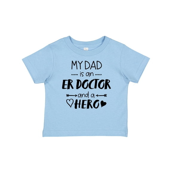 Inktastic My Dad is an Er Doctor and a Hero Boys or Girls Baby T-Shirt