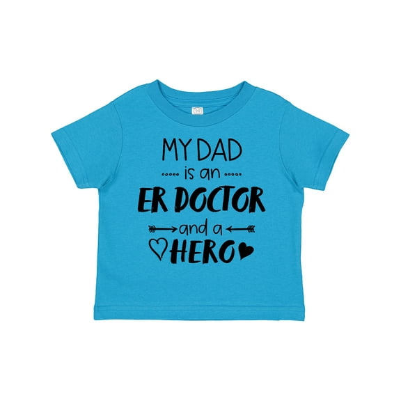 Inktastic My Dad is an ER Doctor and a Hero Boys or Girls Toddler T-Shirt