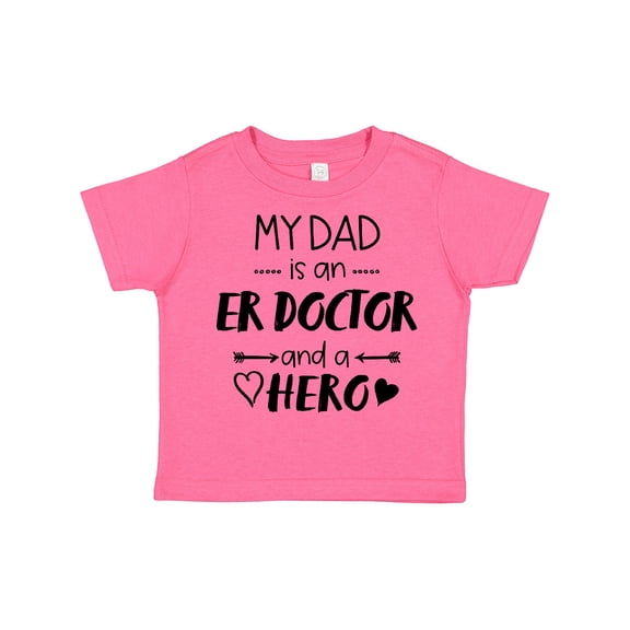 Inktastic My Dad is an ER Doctor and a Hero Boys or Girls Toddler T-Shirt