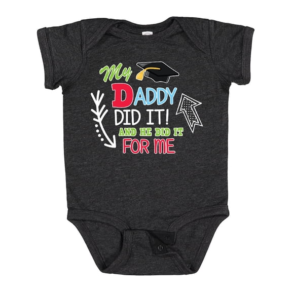 Inktastic My Daddy Did It and He Did It for Me with Graduation Cap Boys Baby Bodysuit