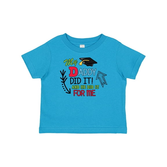 Inktastic My Daddy Did It and He Did It for Me with Graduation Cap Boys Baby T-Shirt