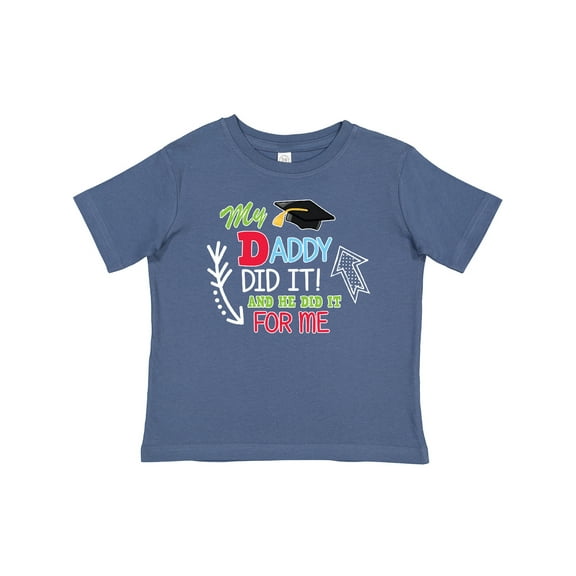 Inktastic My Daddy Did It and He Did It for Me with Graduation Cap Boys Baby T-Shirt
