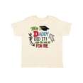 thumbnail image 1 of Inktastic My Daddy Did It and He Did It for Me with Graduation Cap Boys Toddler T-Shirt, 1 of 5