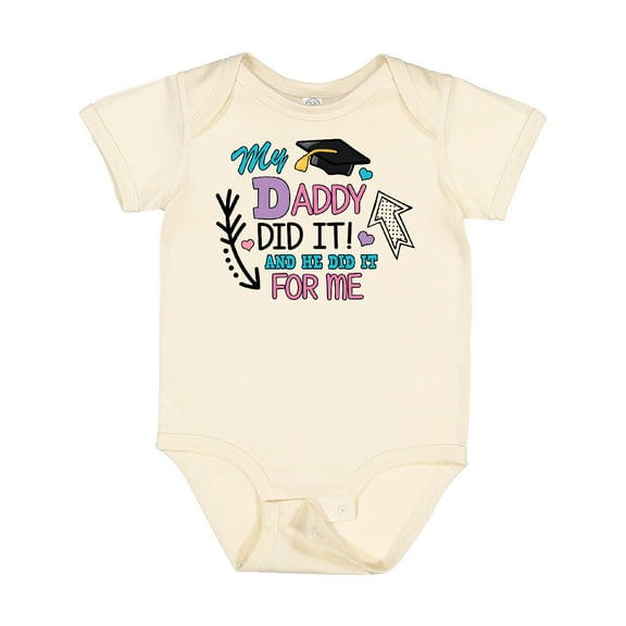 Inktastic My Daddy Did It and He Did It for Me with Graduation Cap Girls Baby Bodysuit