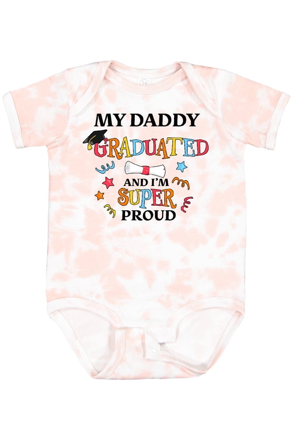 My Daddy Graduated and I'm Super Proud Boys or Girls Baby Bodysuit