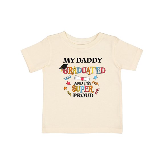 Inktastic My Daddy Graduated and I'm Super Proud Boys or Girls Baby T-Shirt