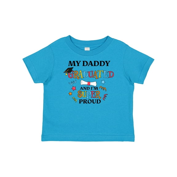 Inktastic My Daddy Graduated and I'm Super Proud Boys or Girls Baby T-Shirt