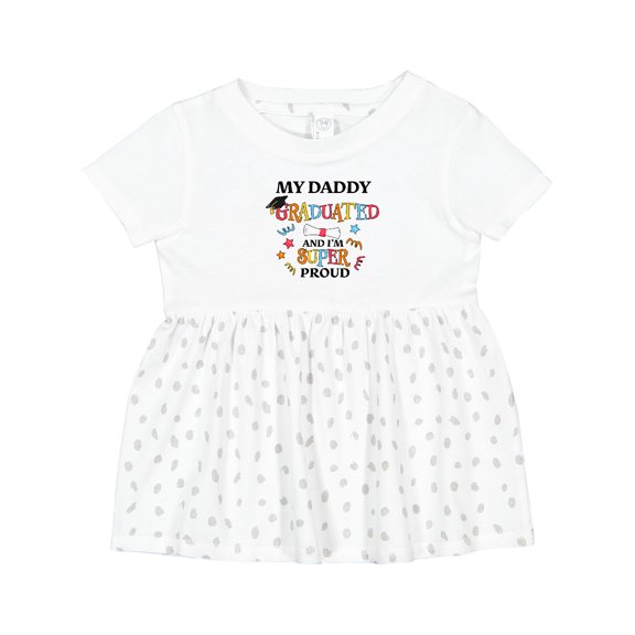 Inktastic My Daddy Graduated and I'm Super Proud Girls Baby Dress
