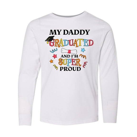 Inktastic My Daddy Graduated and I'm Super Proud Long Sleeve Youth T-Shirt