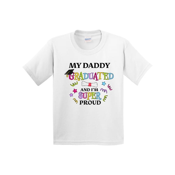 Inktastic My Daddy Graduated and I'm Super Proud Youth T-Shirt