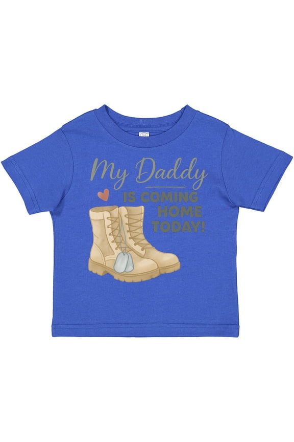 My Daddy is Coming Home Today Military Boots Boys or Girls Toddler T-Shirt
