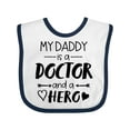 thumbnail image 1 of Inktastic My Daddy is a Doctor and a Hero Boys or Girls Baby Bib, 1 of 4