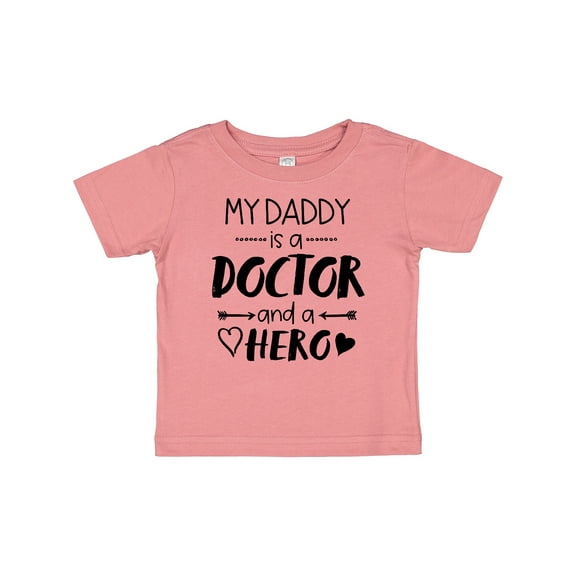 Inktastic My Daddy is a Doctor and a Hero Boys or Girls Baby T-Shirt