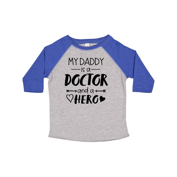 Inktastic My Daddy is a Doctor and a Hero Boys or Girls Toddler T-Shirt